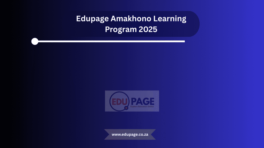 Edupage Amakhono Learning Program 2025